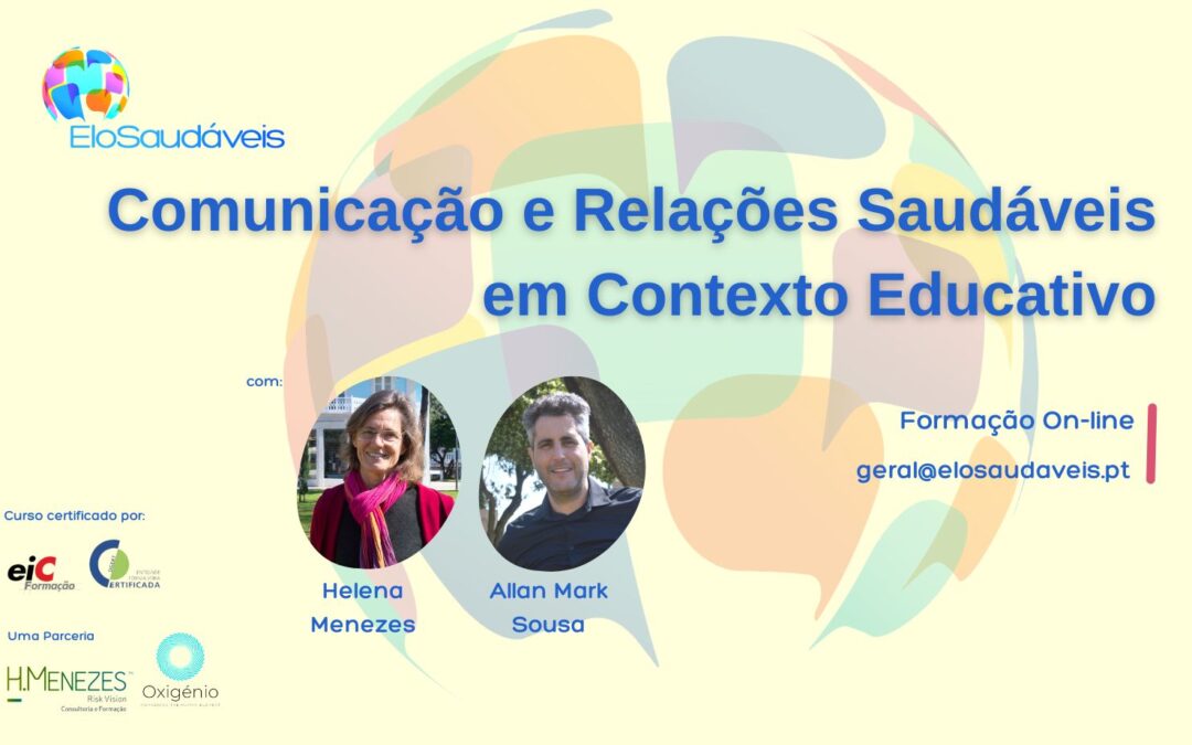 Esta é a ação de formação Comunicação Consciente e Relações Saudáveis em Contexto Educativo com os formadores Helena Menezes e Allan Sousa .